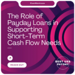 The Role of Payday Loans in Supporting Short-Term Cash Flow Needs